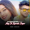 About Moy To Karalo Pyar Song